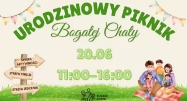 URODZINOWY PIKNIK BOGATEJ CHATY w Wawrze. Będzie się DZIAŁO!