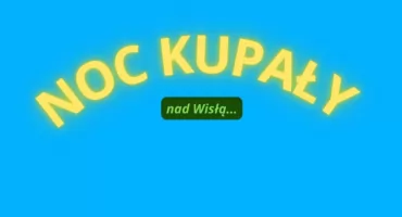 NOC KUPAŁY na Pradze-Północ. Nad Wisłą TAK SIĘ ŚWIĘTUJE! 