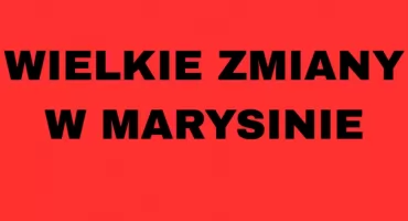 Przełom dla Marysina Wawerskiego!!!