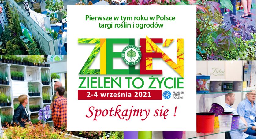 28. Międzynarodowa Wystawa ZIELEŃ TO ŻYCIE i FLOWER EXPO POLSKA 