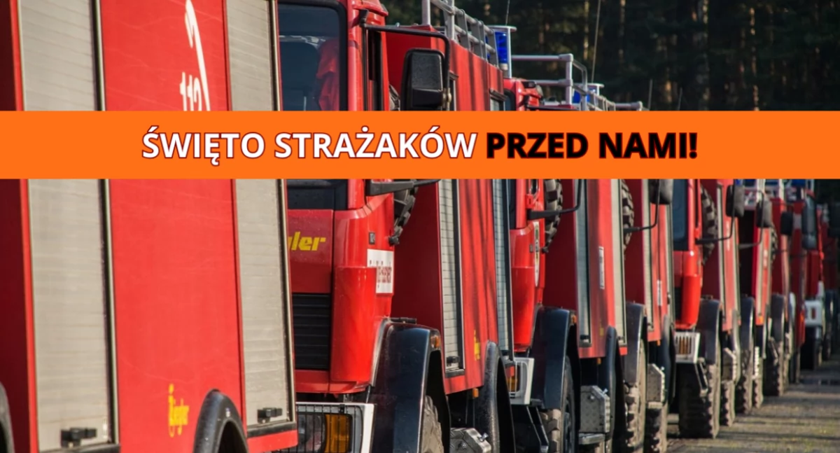 Społeczne sprawy, Centralne Obchody Strażaka przed nami! - zdjęcie, fotografia
