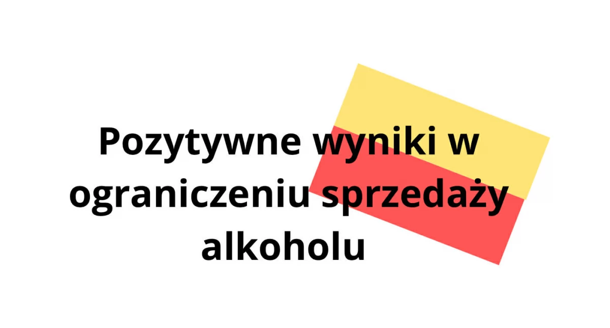 Postęp w ograniczeniu sprzedaży alkoholu!