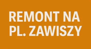Utrudnienia komunikacyjne na Placu Zawiszy - dłużej, niż planowano