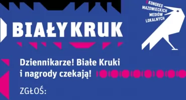 „Biały Kruk” dla dziennikarzy mediów lokalnych – ostatnie dni na zgłoszenia!