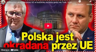Polska jest okradana przez UE w budżecie, na który godzi się Tusk. Szynkowski vel Sęk i R. Czarnecki