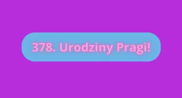 HURRA! To już 378. Urodziny Pragi. W programie masa atrakcji