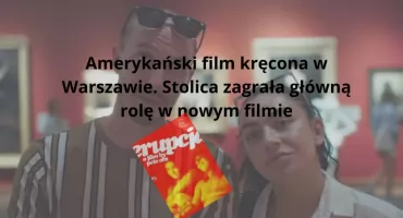 Brytyjska gwiazda kręciła film w Warszawie. Stolica gra główną rolę w „Erupcji