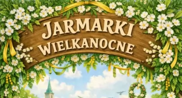 Jarmarki Wielkanocne już niedługo! W Otwocku i Karczewie pojawią się już niebawem!