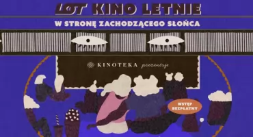 Od dziś rusza kino letnie pod Pałacem Kultury. LOT Kino Letnie: W Stronę Zachodzącego Słońca