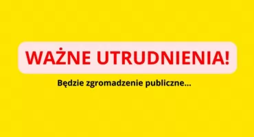 Zgromadzenie w Śródmieściu. Będą utrudnienia!