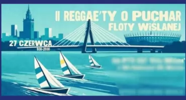 II REGATY O PUCHAR FLOTY WIŚLANEJ. Niesamowita impreza w Wawrze!