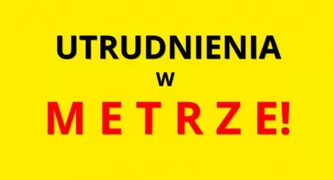 PILNE! Poranne UTRUDNIENIA w kursowaniu metra M1. WTP ostrzega!