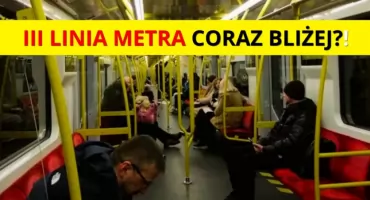 III linia metra M3 coraz bliżej? Warszawa potrzebuje unijnych środków