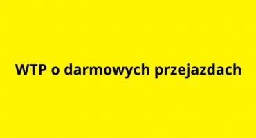 DZIEŃ BEZ SAMOCHODU? Bezpłatne przejazdy WTP!