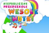Wesołe Nutki  Niepubliczne Przedszkole